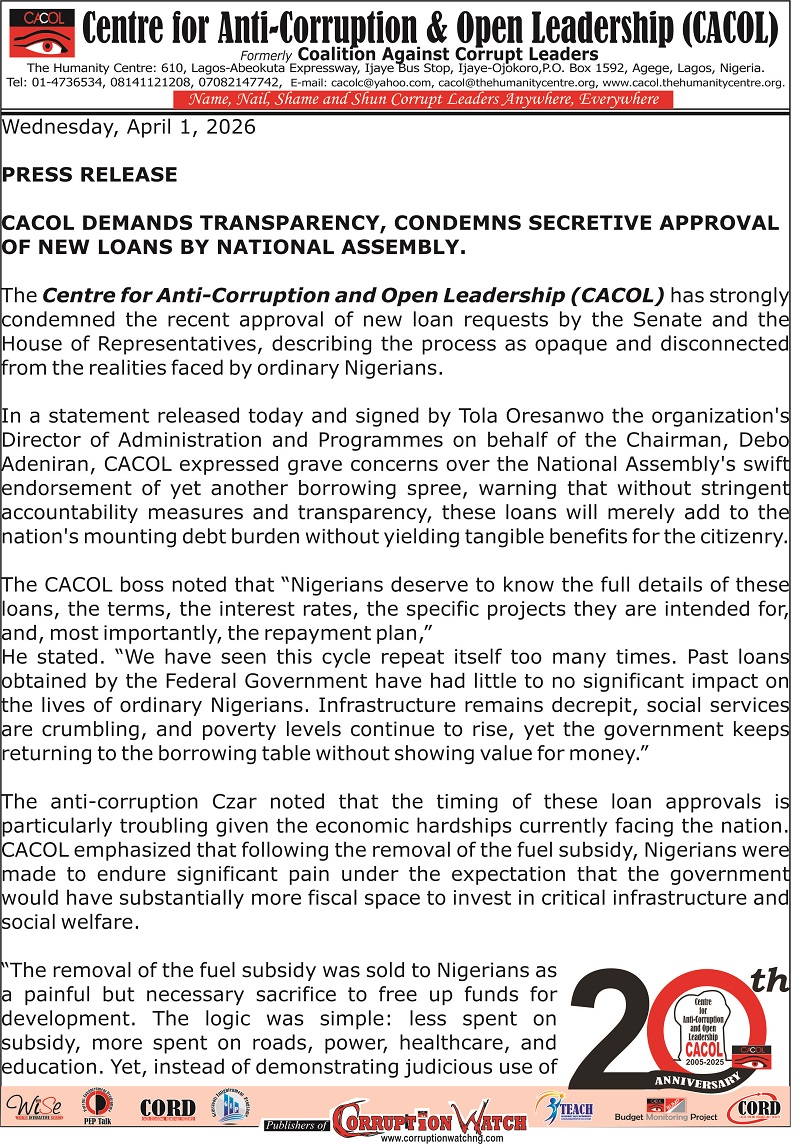 CACOLnigeria's tweet image. CACOL DEMANDS TRANSPARENCY, CONDEMNS SECRETIVE APPROVAL OF NEW LOANS BY NATIONAL ASSEMBLY.

#accountability 
#transparency 
#openness
#stakeholdersengagement