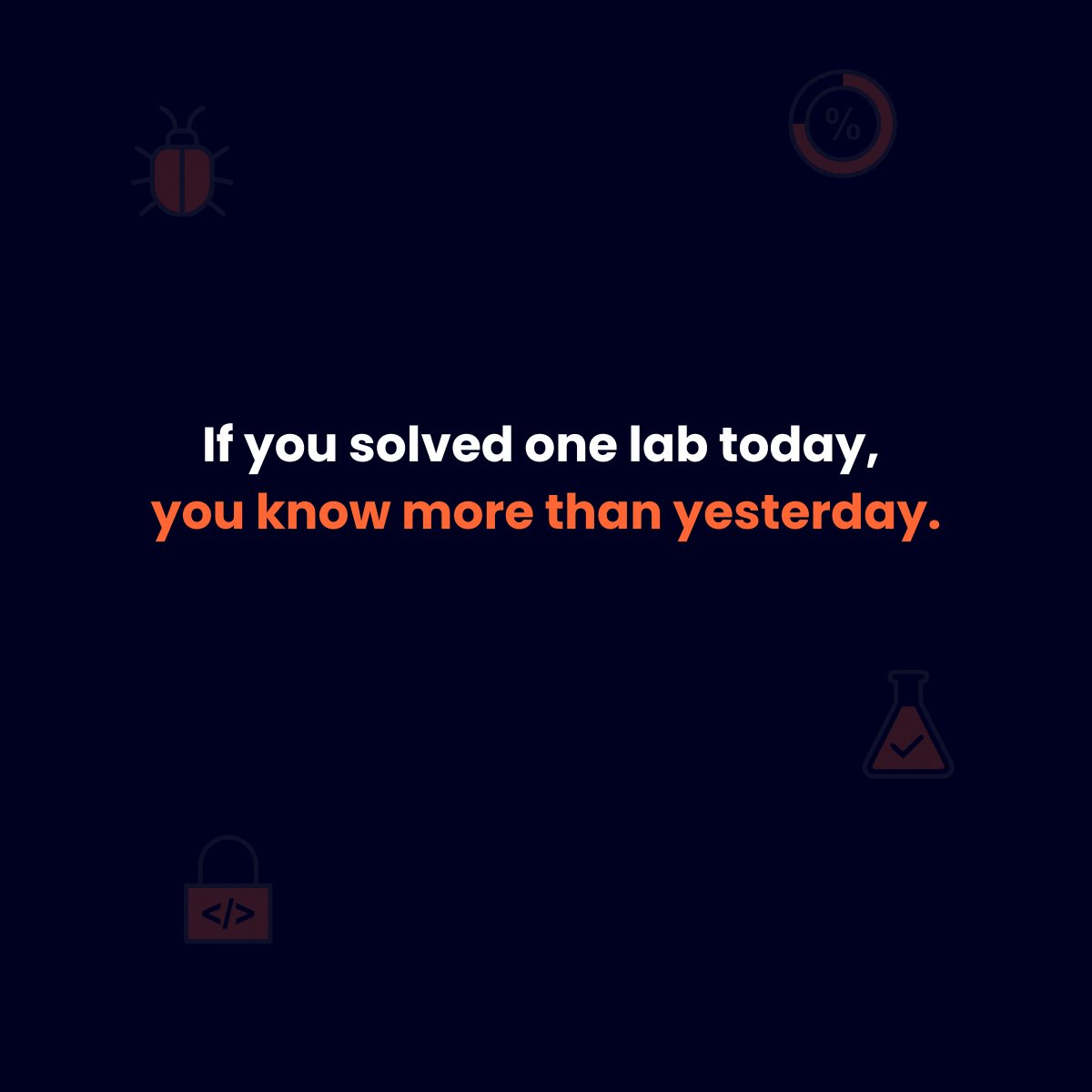 You see others solving expert-level labs and posting writeups with complex exploit chains.

And you're still struggling with the apprentice labs. That's fine. Those people also struggled with the apprentice labs once. They just did it before you followed them.

Web security has a