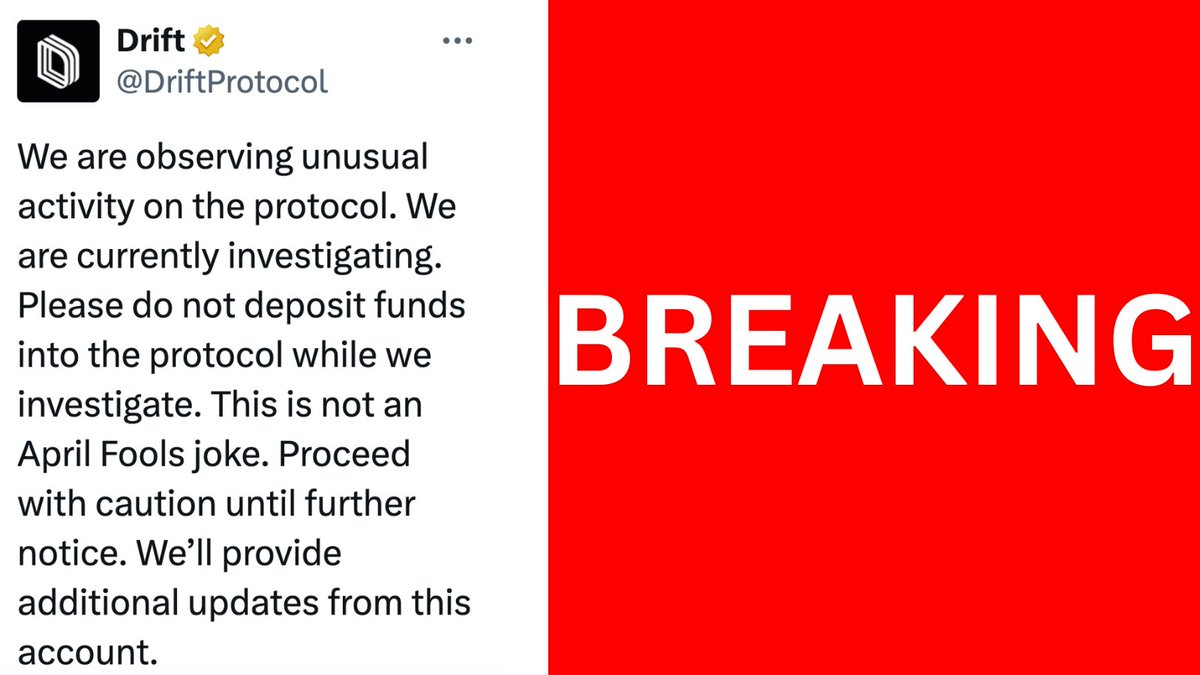 BREAKING: <a href="/DriftProtocol/">Drift</a> SAYS "WE ARE OBSERVING UNUSUAL ACTIVITY ON THE PROTOCOL. WE ARE CURRENTLY INVESTIGATING. PLEASE DO NOT DEPOSIT FUNDS INTO THE PROTOCOL WHILE WE INVESTIGATE. THIS IS NOT AN APRIL FOOLS JOKE" - AMID SUSPECTED $270M+ EXPLOIT