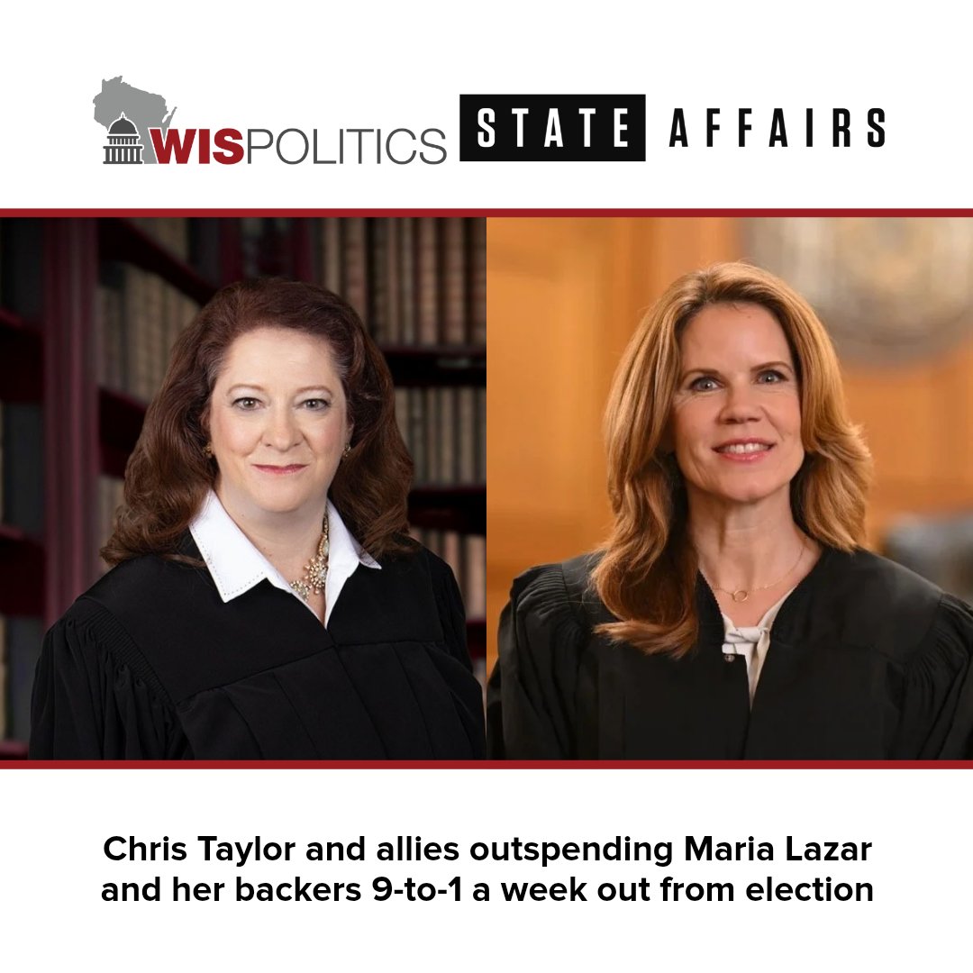 WisPolitics's tweet image. One week out from the April 7 election, #liberal Supreme Court candidate @ChrisTaylorWI, backers had 💰 outspent #conservative rival @JudgeMariaLazar, supporters nearly 9-to-1, according to a @WisPolitics @StateAffairsUS review.
 pro.stateaffairs.com/wi/news/taylor…