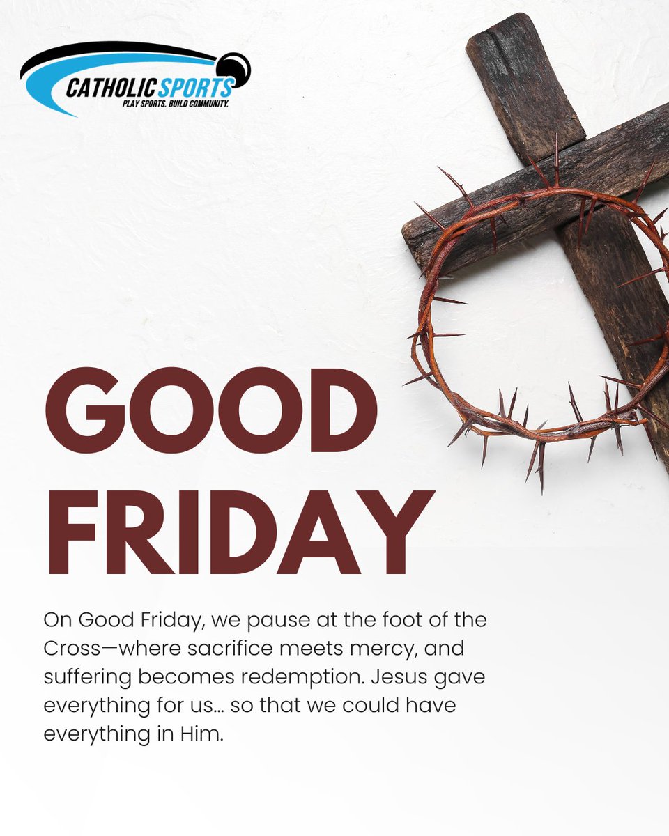 SportsCatholic's tweet photo. Today we remember the greatest act of love the world has ever known. ✝️

#CatholicSports | #PlaySportsBuildCommunity ⚽🏀🏐🥎 https://t.co/iLebolRDOq