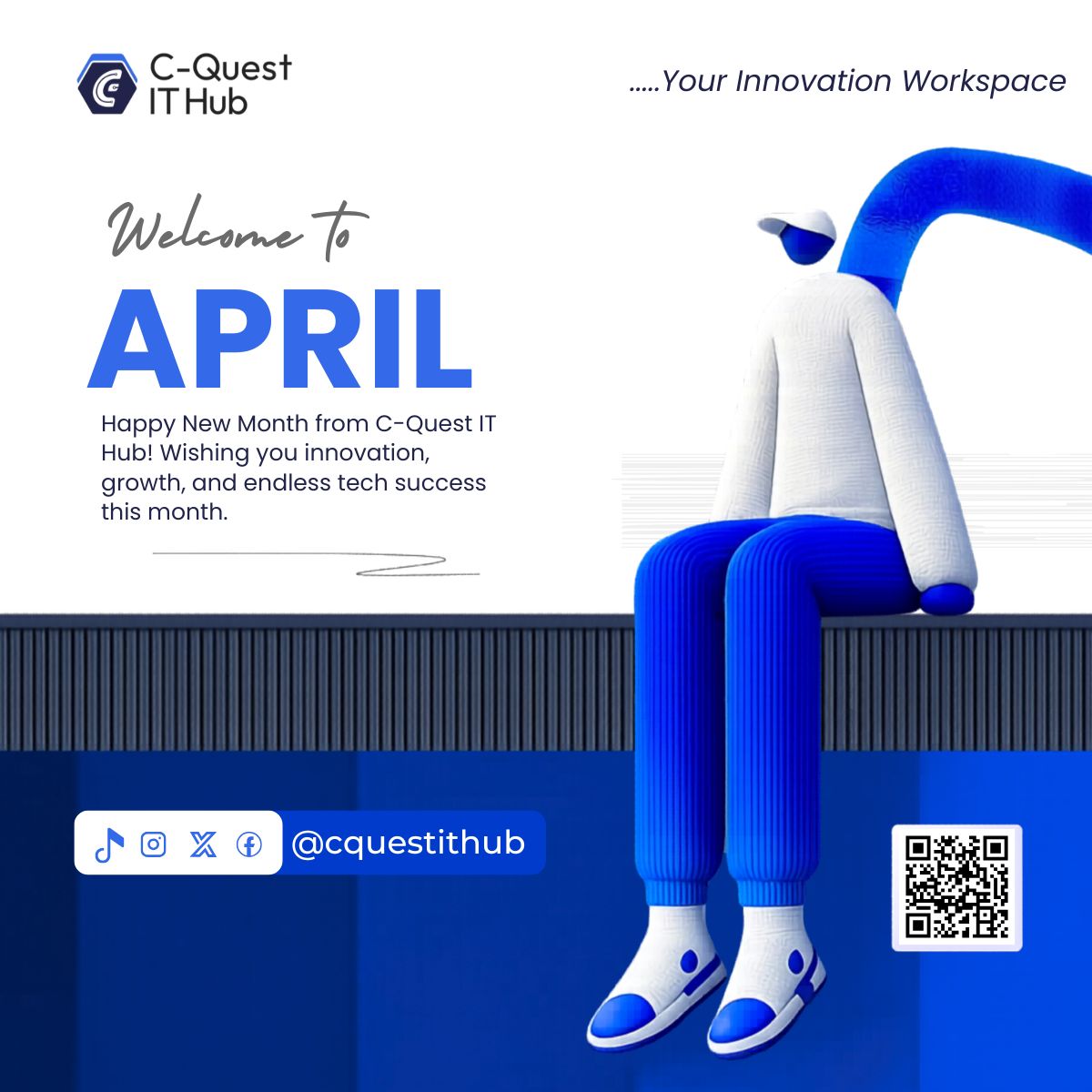 cquestithub's tweet image. Welcome to the second quarter. 
April is full of opportunities…
Learn a skill, add a price tag, and be valuable. 
Make this quarter count. 

 _C-Quest IT Hub._
_Your innovation workspace._

#CQuestITHub #NewMonth #Tech