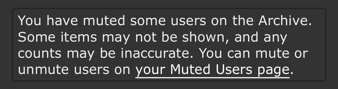 i’d actually mute/block ao3 users if it weren’t for this notice whenever i’m browsing