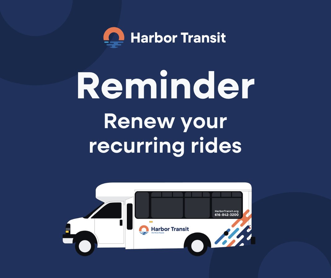 harbor_transit's tweet photo. Just a reminder - if you have a Recurring Ride series, and you would like it to continue in the new quarter, please contact our dispatch office at 616-842-3200 to ensure your series remains active. https://t.co/aMAqZR9EcN