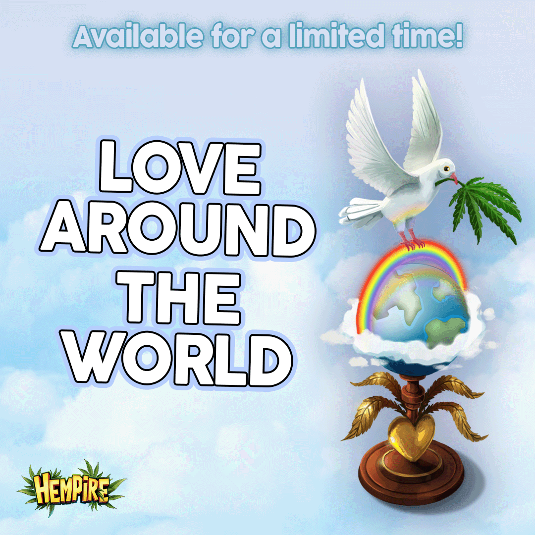 Don't hate, share the love--and weed! 💙🌿💛💜🧡
Fly high and be free with the Love Around the World statue, available for a limited time from APR 1-4! 🕊

Ready to toke on a new challenge? Download Hempire today!
pulse.ly/itnilwd4qs

#hempiregame #hempire #love #peace