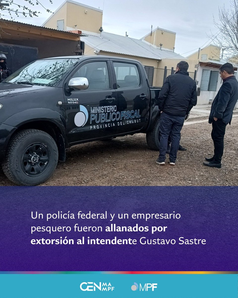 Madryn: Un ex policía federal y un empresario pesquero fueron allanados a partir de una denuncia presentada por el intendente de Puerto Madryn, Gustavo Sastre, quien aportó pruebas de ser víctima de un intento de extorsión.