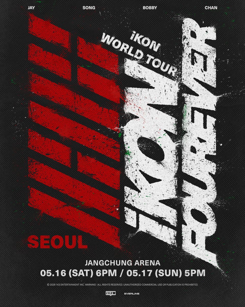 [📢] #iKON #아이콘

iKON FOUREVER TOUR

👑 iKONIC 선예매 인증 기간
2026.04.03 (FRI) 2:00PM ~ 04.08 (WED) 23:59PM (KST)

🎫 TICKET OPEN
팬클럽 선예매 : 2026.04.07 (TUE) 7PM (KST)
일반예매 : 2026.04.09 (THU) 7PM (KST)

📌 TICKET OPEN NOTICE
🔗 buly.kr/8pi18Eo

🗓️ 2026.05.16