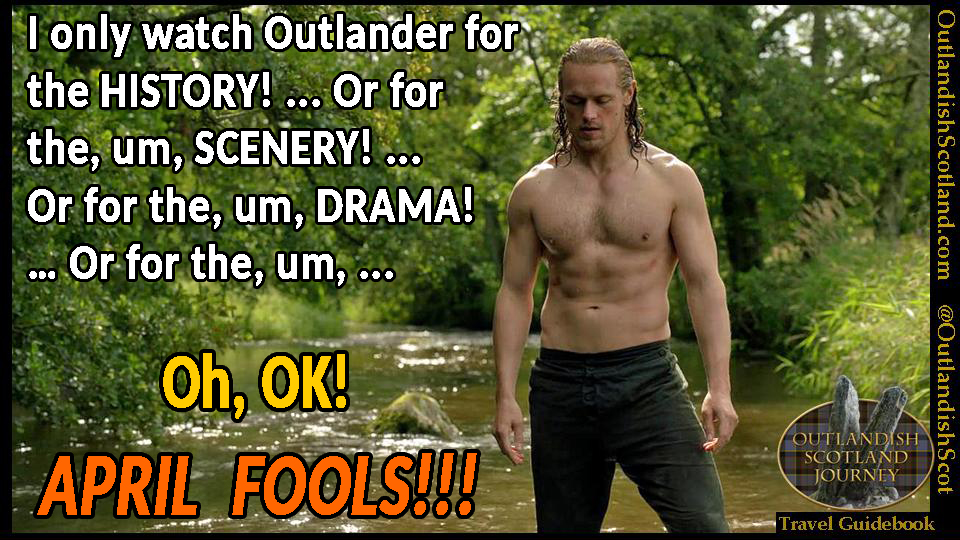 OutlandishScot's tweet image. Today’s last #Outlander April Fool’s Day rerun is from Us; @SamHeughan #AprilFoolsDay