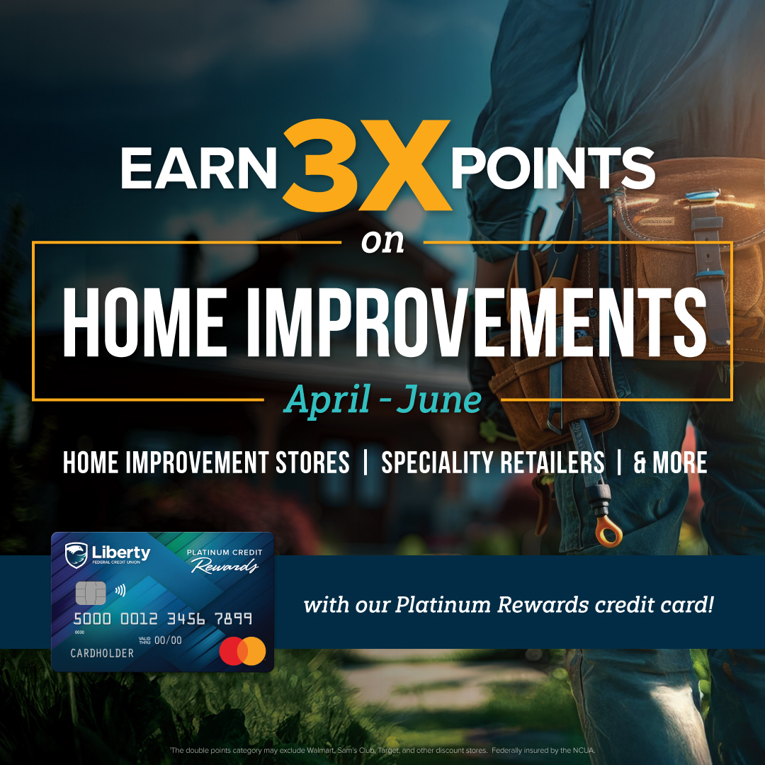 It's the season for projects, and right now you can earn 3x points on home improvement purchases when you use your Liberty FCU Platinum Rewards credit card! Learn more or apply now! > bit.ly/4eonJDZ