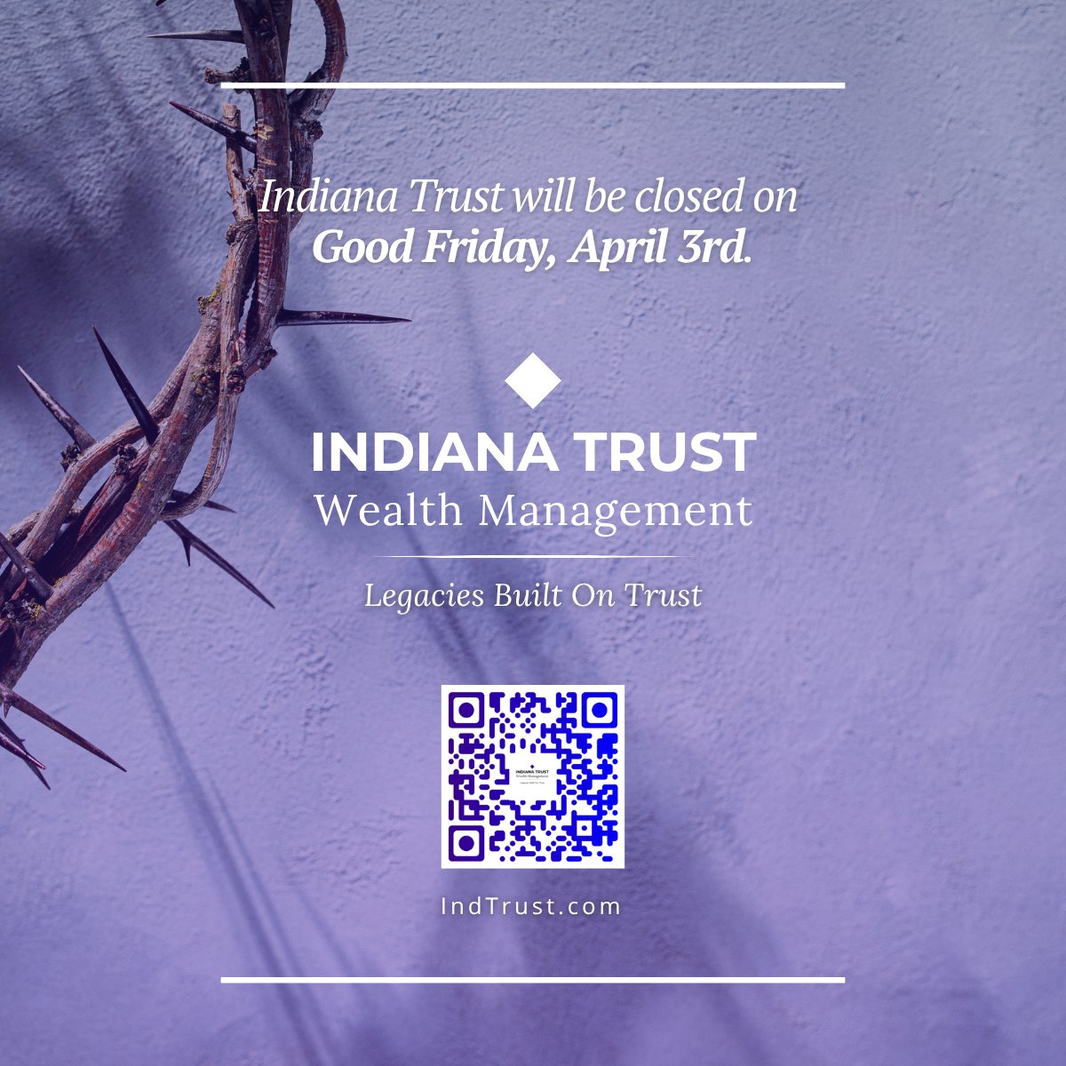 IndianaTrust's tweet photo. Indiana Trust Wealth Management will be closed on Good Friday, as we pause with gratitude and reverence in the spirit of remembrance.

#GoodFriday2026
#IndianaTrustWealthManagement
#LegaciesBuiltOnTrust https://t.co/5JcJXzCRcD