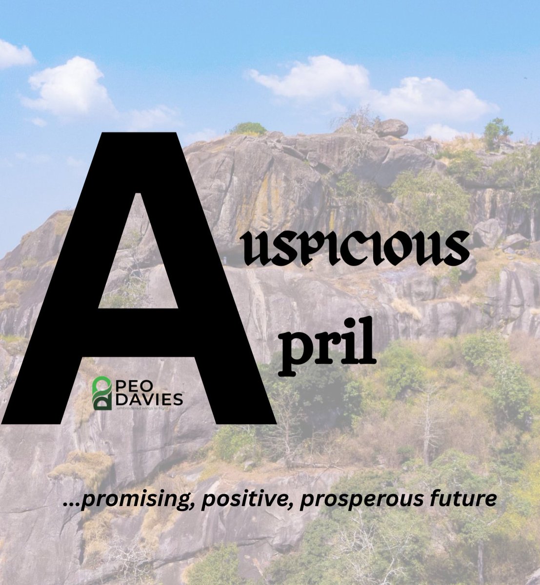 It will be an Auspicious April for us all 

#Peodavies
#OlutayoIrantiola
#April
#NewMonth