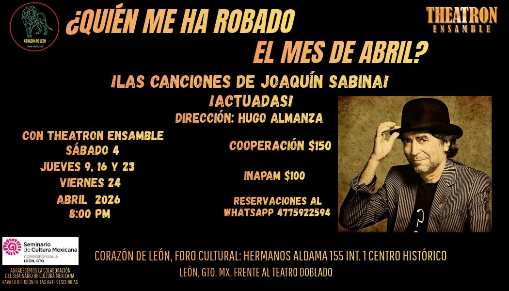 TheatronEnsambl's tweet photo. ��QUIÉN ME HA ROBADO EL MES DE ABRIL? Con @TheatronEnsambl Dirección: @HugoAlmanzamx
📅 SÁBADO 4, JUEVES 9, 16 y 23, VIERNES 24 ABRIL
🕖 8:00 pm
🎟️ Cooperación: $150 INAPAM $75
☎️ Reserva 4775922594
📍 Corazón de León, Foro cultural. Hmnos. Aldama #155, Int. 1. Centro. León, Gto. https://t.co/ZflGgS07q2