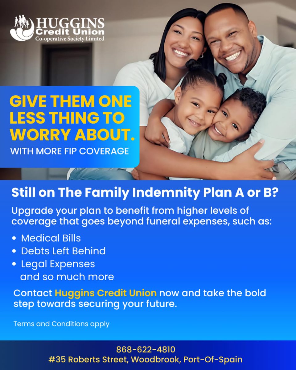 hugginscu's tweet photo. Upgrade your Family Indemnity Plan to benefit from higher levels of coverage that go beyond funeral expenses.

Call 1 (868) 622-4810 or visit the Huggins Credit Union office at 35 Roberts Street, Woodbrook, Port of Spain. https://t.co/DepR0bGwRK
