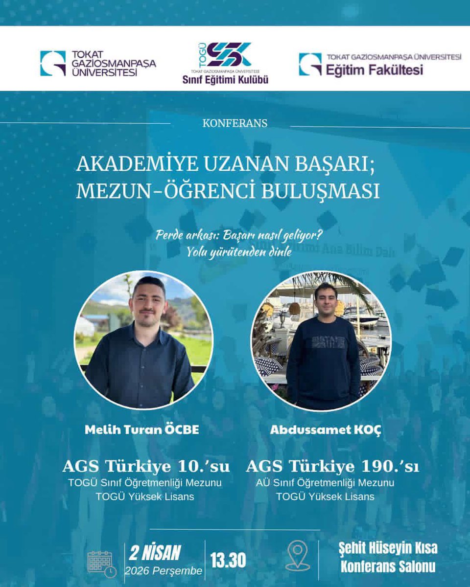 📢📌Akademiye Uzanan Başarı; Mezun-Öğrenci Buluşması
🎤Melih Turan ÖCBE (AGS Türkiye 10.'su)
🎤Abdussamet KOÇ (AGS Türkiye 190.'sı)
📅 02.04.2026
⏰ 13.30
📍 Şehit Hüseyin Kısa Konferans Salonu
<a href="/toguresmi/">Tokat Gaziosmanpaşa Üniversitesi</a> <a href="/profdrfatihylmz/">Prof. Dr. Fatih Yılmaz</a> @toguef <a href="/togukarmer/">TOGÜ Kariyer Uygulama ve Araştırma Merkezi</a> #togüeğitimfakültesi #eğitiminkalbinde
