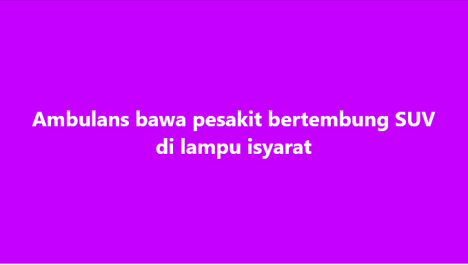 SinarOnline's tweet photo. Ambulans bawa pesakit bertembung SUV di lampu isyarat
#SinarHarian #ambulans #bertembung #SUV