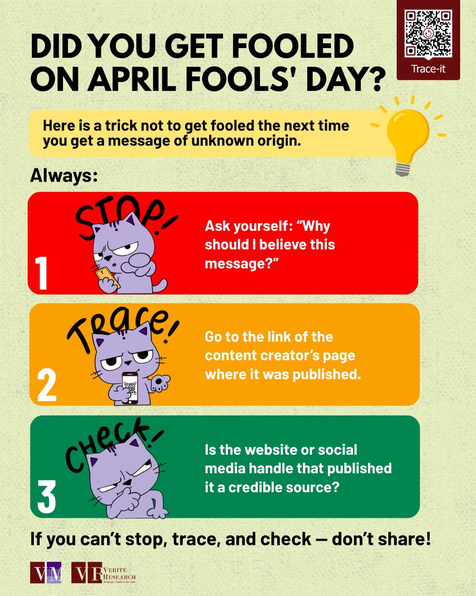 Did you get fooled on April Fools' Day?

Here is a trick not to get fooled the next time you get a message of unknown origin

Always:
🔴Stop
🟡Trace
🟢Check

If you can’t stop, trace, and check — don’t share!

Check veriteresearch.org/trace-it-engli… for more information.