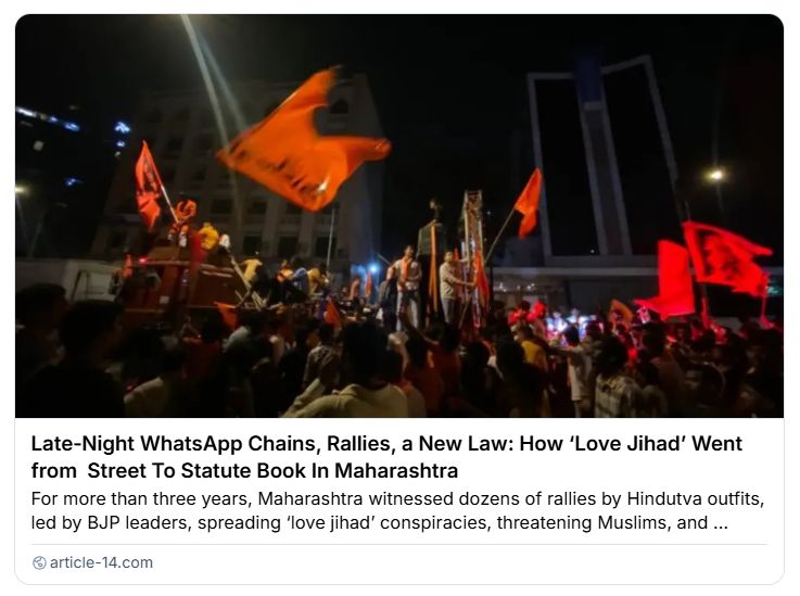 Article14live's tweet image. For years, #Hindutva outfits stoked fears of widespread religious conversions of Hindu women, with little evidence. On 17 March, #Maharashtra govt promulgated a new, draconian law. @kunalpurohit charts the trajectory of the new law from the streets to legislature
