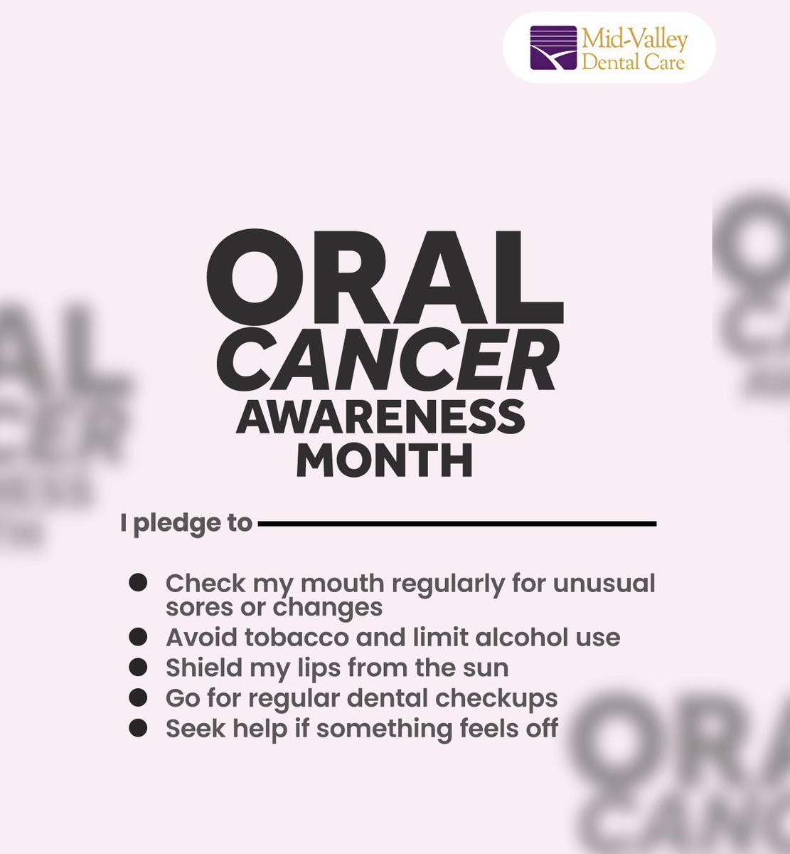 MidValDental's tweet photo. Awareness begins with you. Take the pledge this Oral Cancer Awareness Month and protect yourself. Share this to help raise awareness amongst your family and friends as well. #oralcancer #cancerawareness #oralhealth #MidValleyDentalCare #Northridge #CA https://t.co/uJekhKTuHl