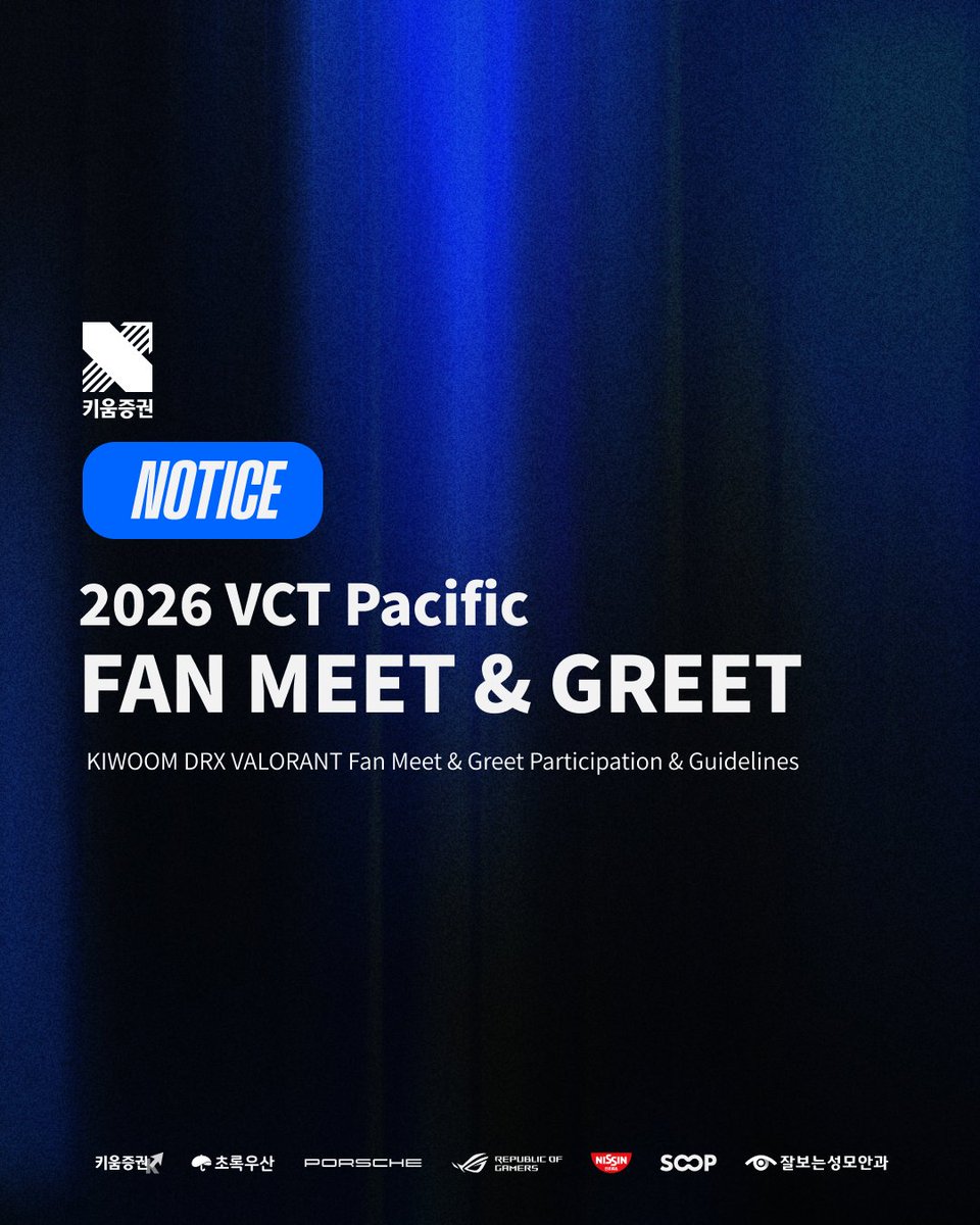 DRX_VALORANT's tweet image. 𝟮𝟬𝟮𝟲 𝗩𝗖𝗧 𝗣𝗮𝗰𝗶𝗳𝗶𝗰 𝗙𝗔𝗡 𝗠𝗘𝗘𝗧 &amp;amp; 𝗚𝗥𝗘𝗘𝗧
Please refer to the images for more information.

#KIWOOMDRX #Unbreakables #AIM