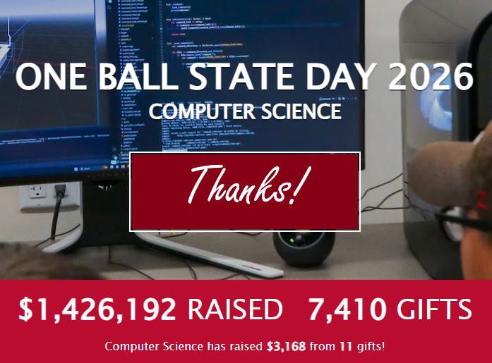 BSUCompSci's tweet photo. Your contributions to the BSU Computer Science department on #OneBallState Day will support student trips, research, and other activities. These experiences will have such a big impact on our students, and we are grateful for your support! Thank you for your contributions. https://t.co/aDjmJk1prV