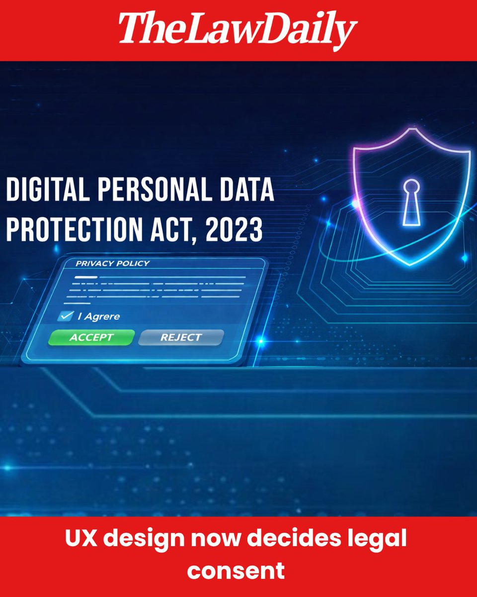 the_law_daily's tweet photo. UX design now decides legal consent.
🔗 Read more: https://t.co/3CzbAb536f
#thelawdaily #indianlaw #LegalCommunity #LegalExplainer #courtupdates #dpdpact #uxconsen #dataprotectionindia https://t.co/Eh389Z9xCV
