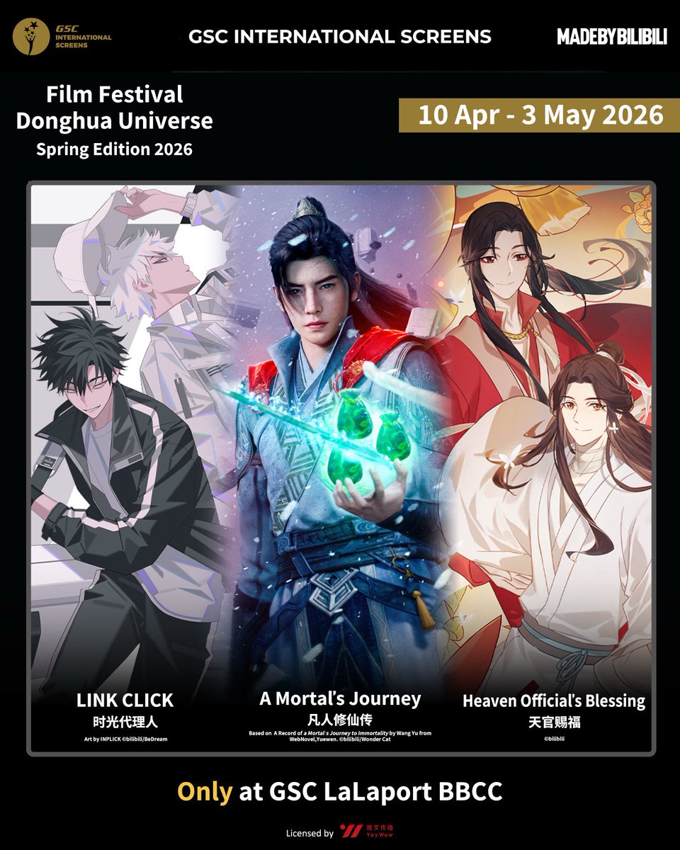 GSCinemas's tweet photo. ✨ GSC International Screens x Made By Bilibili presents Donghua Universe Spring Edition 2026!!

Discover top fan-favourite Chinese animation like #LinkClick, #AMortalsJourney, and #HeavenOfficialsBlessing and experience them on the big screen exclusively at GSC LaLaport BBCC from 10 April to 3 May!

Stay tuned for more updates coming your way soon 👀

#MadeByBiliBili #时��代理人 #凡人修仙传 #天官赐福 #GSCInternationalScreens #GSCIntlScreens #DonghuaUniverse