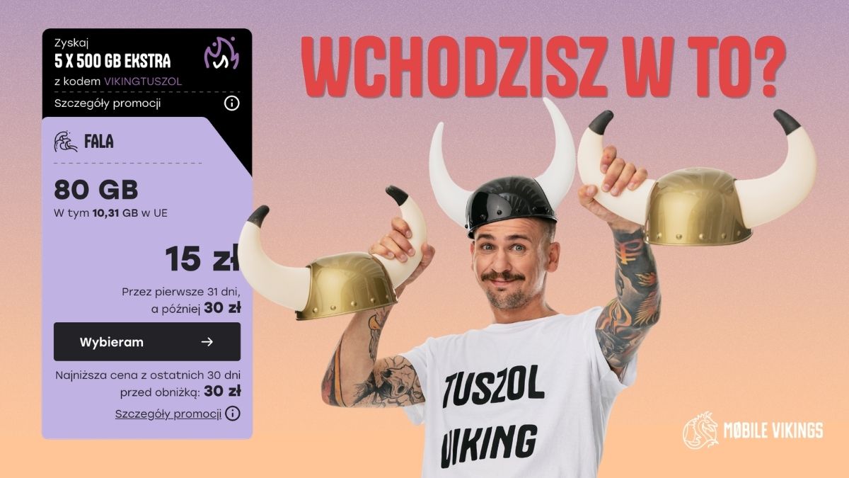 Wchodzisz w to? 😏🪖

Z kodem VIKINGTUSZOL zgarniesz:
🔥 5× 500 GB ekstra do każdego doładowania
🌊 w FALI przez 5 miesięcy

Więcej neta = więcej uśmiechu 😄
👉 bit.ly/ZałogaTuszola