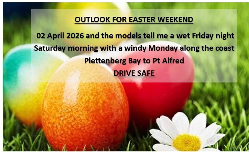 OUTLOOK FOR EASTER WEEKEND 02 April 2026 and the models tell me a wet ...
