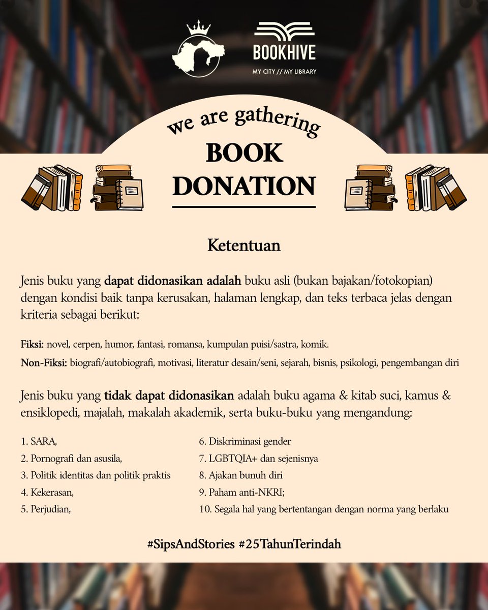 InterindahOFC's tweet photo. 📚INTERINDAH BOOK DONATION IS OPEN!📚

Sebagai rangkaian dari kegiatan project STS @C_IndahJKT48 ke-25, Kami berkolaborasi dengan Bookhive Indonesia bertujuan untuk mengajak teman-teman berbagi buku layak baca 📚✨

Bawa bukumu ke project STS Indah nanti yaa. Ketentuan dan cara donasi buku yang dapat disumbangkan terlampir pada gambar di bawah ini ⬇️

Buku yang terkumpul nantinya akan disalurkan ke rak Bookhive Indonesia!
Ayo berbagi buku bersama Interindah 📕📖📚

#SipsAndStories #25TahunTerindah