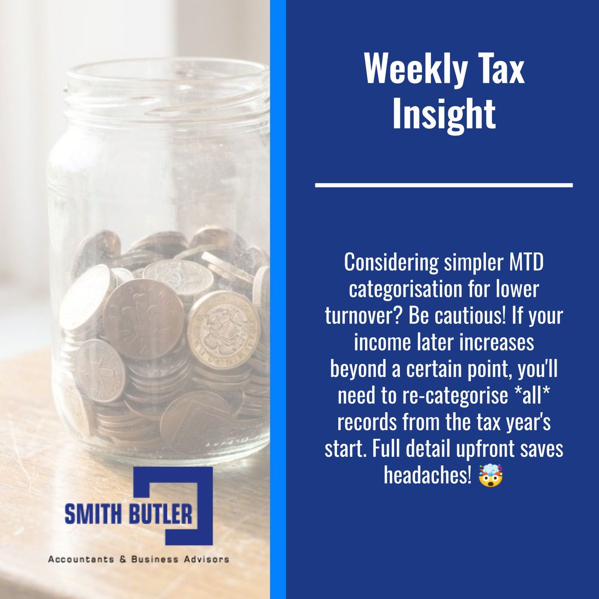 smithbutleruk's tweet image. Thinking of simplifying your MTD categorisation for lower turnover? Be cautious! If your income increases, you'll need to re-categorise all records from the tax year's start. Keeping full details saves future headaches! 🤯 Smith Butler can help! #StayOrganised
👉🏻 Find out more