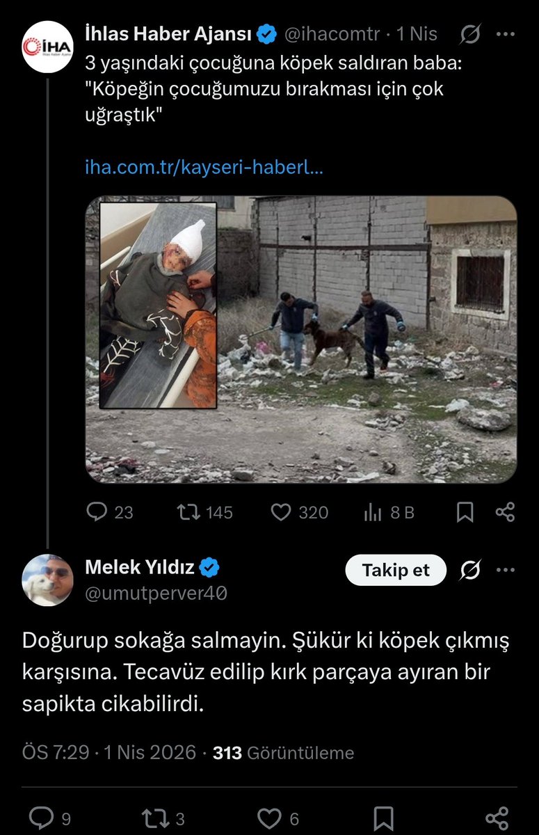 Bu zihniyete insanlığı ve medeniyeti öğretemezsiniz. Başıboş itler tarafınca parçalanan çocuğa bile acıması yok