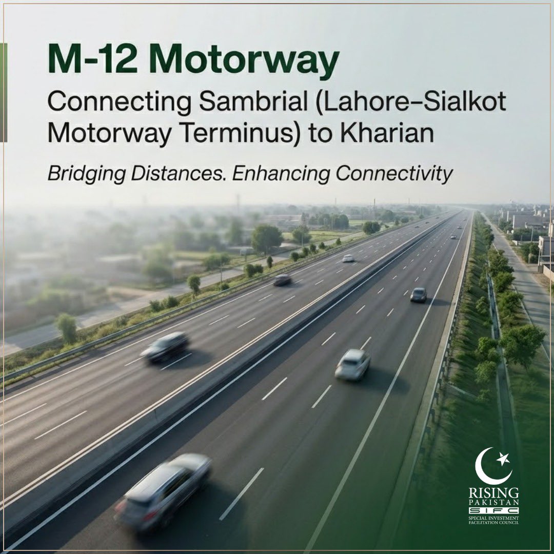 sifcpakistan's tweet photo. With the collaboration of #SIFC , @P3Authority and @nha_pakistan1, the M-12 project marks a significant milestone for 🇵🇰’s connectivity sector. 

✅6-lane motorway 
✅Connecting Sambrial (terminus of Lahore-Sialkot Motorway) with Kharian
✅Strengthens regional trade & industrial connectivity 
✅Key route in the North-South Motorway Network
✅Driving connectivity across pakistan 🇵🇰