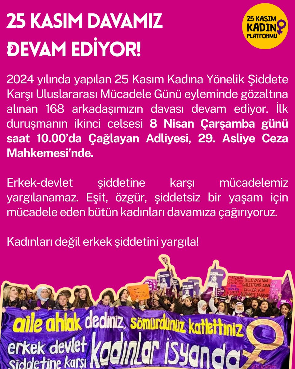 25 KASIM DAVAMIZ DEVAM EDİYOR!

2024 yılında yapılan 25 Kasım eyleminde gözaltına alınan 168 arkadaşımızın davası devam ediyor. İkinci duruşmamız 8 Nisan Çarşamba günü saat 10.00’da Çağlayan Adliyesi, 29. Asliye Ceza Mahkemesi’nde.

Kadınları değil erkek şiddetini yargıla!