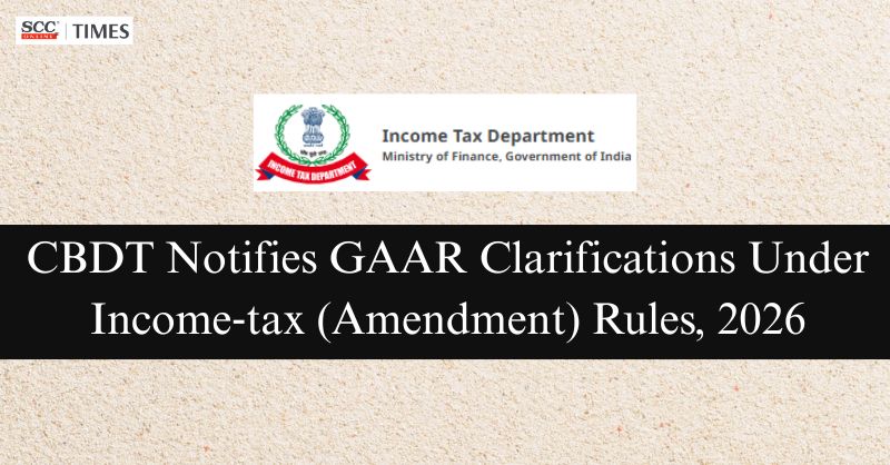 scconline_'s tweet image. CBDT Notifies GAAR Clarifications Under Income-tax (Amendment) Rules, 2026

Read More Here- scctimes.com/5030ItbLD

#AntiAvoidanceProvisions #CBDT #FinanceMinistry #GAAR #GAARExclusion #GeneralAntiAvoidanceRule #IncometaxRules2026 #InvestmentExclusion #PreGAARinvestments