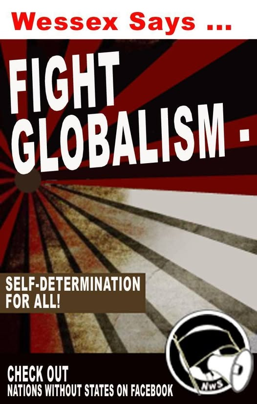 WithoutStates's tweet photo. Wessex Says … Fight Globalism - Self-Determination For All! Check out Nations without States on Facebook https://t.co/9gxtNF0QnM RT #NationswithoutStates #Wessex #SelfDetermination #Globalism https://t.co/opDkPYwSwm