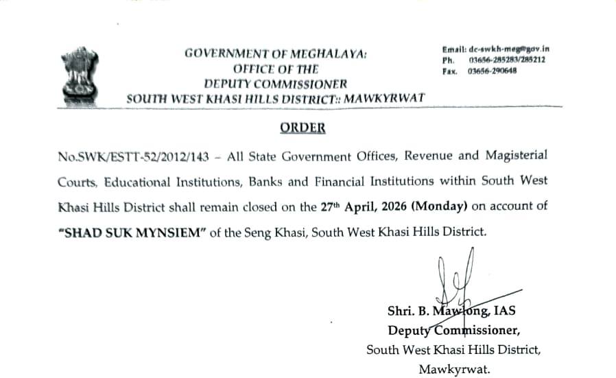 MeghalayaGov's tweet image. #LocalHoliday in #SouthWestKhasiHills District on account of #ShadSukMynsiem on the 27th April, 2026 @DiprMeghalaya @dcOfficeSwkhMeg (meghalaya.gov.in/sites/default/…)