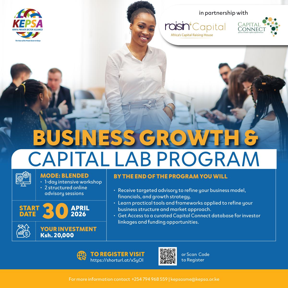Most businesses don't struggle from lack of ambition they struggle from gaps in structure, strategy, and access to capital. In partnership with KEPSA, we're changing that. Join the Business Growth &amp; Capital Lab Program starting 30 April 2026 and walk away investor-ready. Ksh.