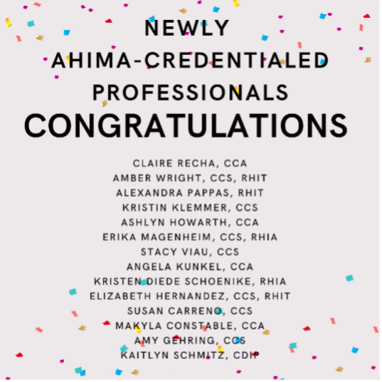 Celebrating Our Newly AHIMA-Credentialed Professionals
WHIMA is proud to recognize these health information professionals who have recently earned a new AHIMA credential!

#WHIMA #CredentialledHIProfessionals #Congratulations
