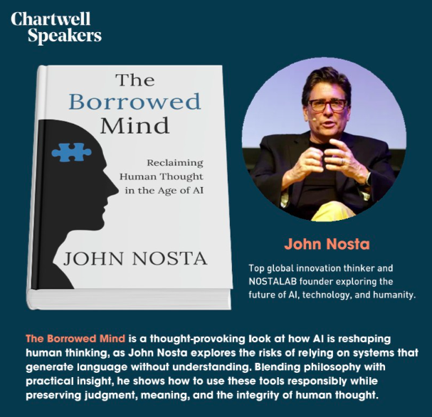 JohnNosta's tweet image. 🙏Thank you @Chartwell_Ideas for your outstanding representation!  The Borrowed Mind is becoming an international sensation!

#AI #technology #keynote #speaker 

🔗 The Borrowed Mind:  amazon.com/dp/B0GMJ77QSP

 🔗Speaking:  chartwellspeakers.com/speaker/john-n…