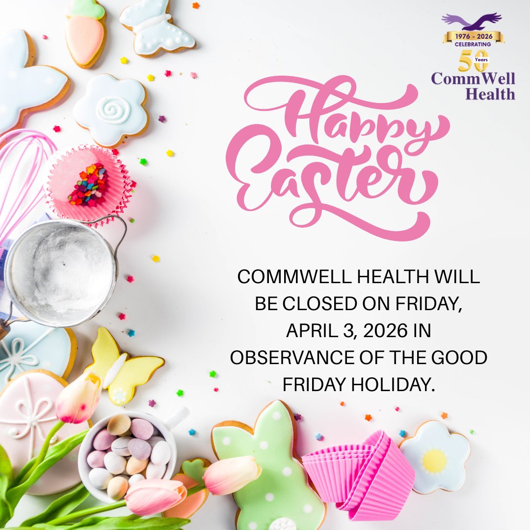 CommWell Health will be closed on Friday, April 3, 2026. We will resume regular business hours on Monday, April 6, 2026.