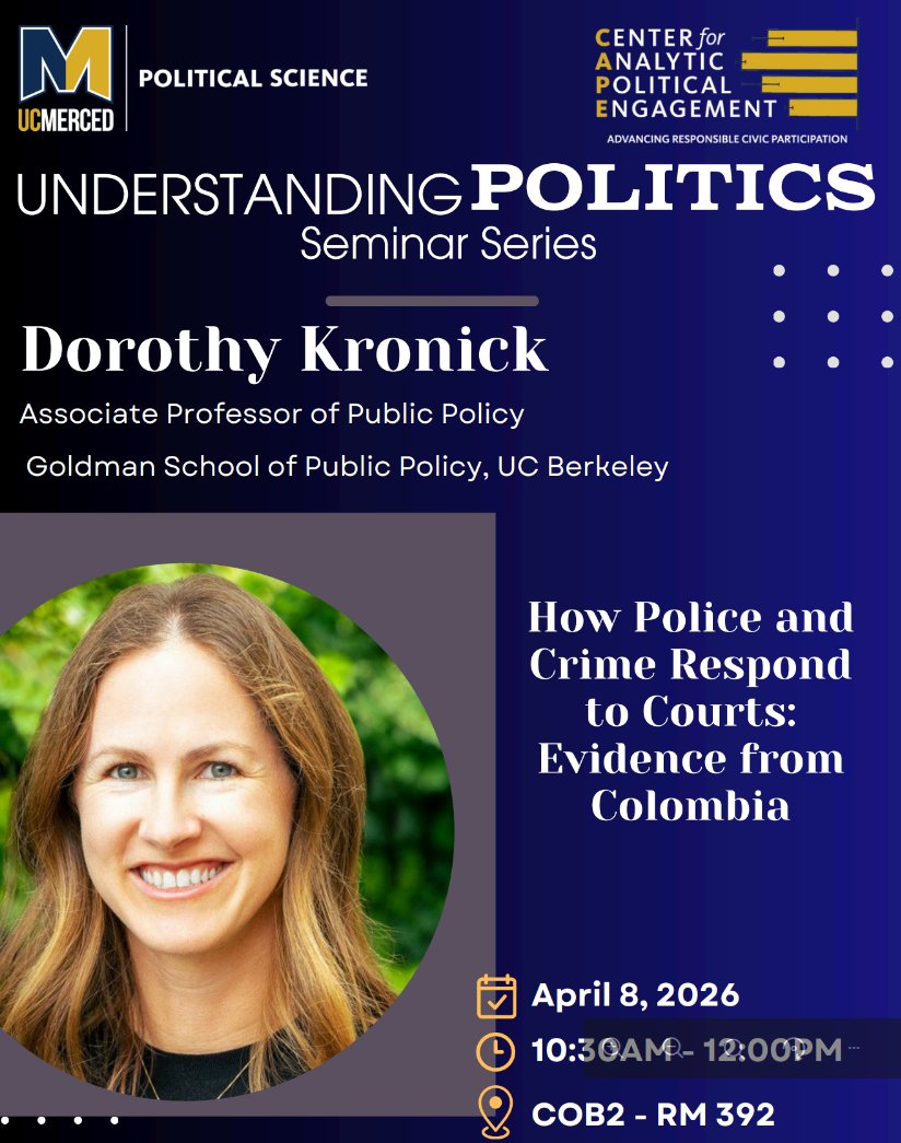 UCMercedCAPE's tweet photo. Join us on April 8 from 10:30 AM to 12:00 PM in COB2 392 for our next Understanding Politics Seminar featuring Dorothy Kronick from UC Berkeley. She will present new research examining how court reforms shape policing and crime in Colombia.

#CAPE #PoliSci #UCMerced https://t.co/4XSqFF1tEA