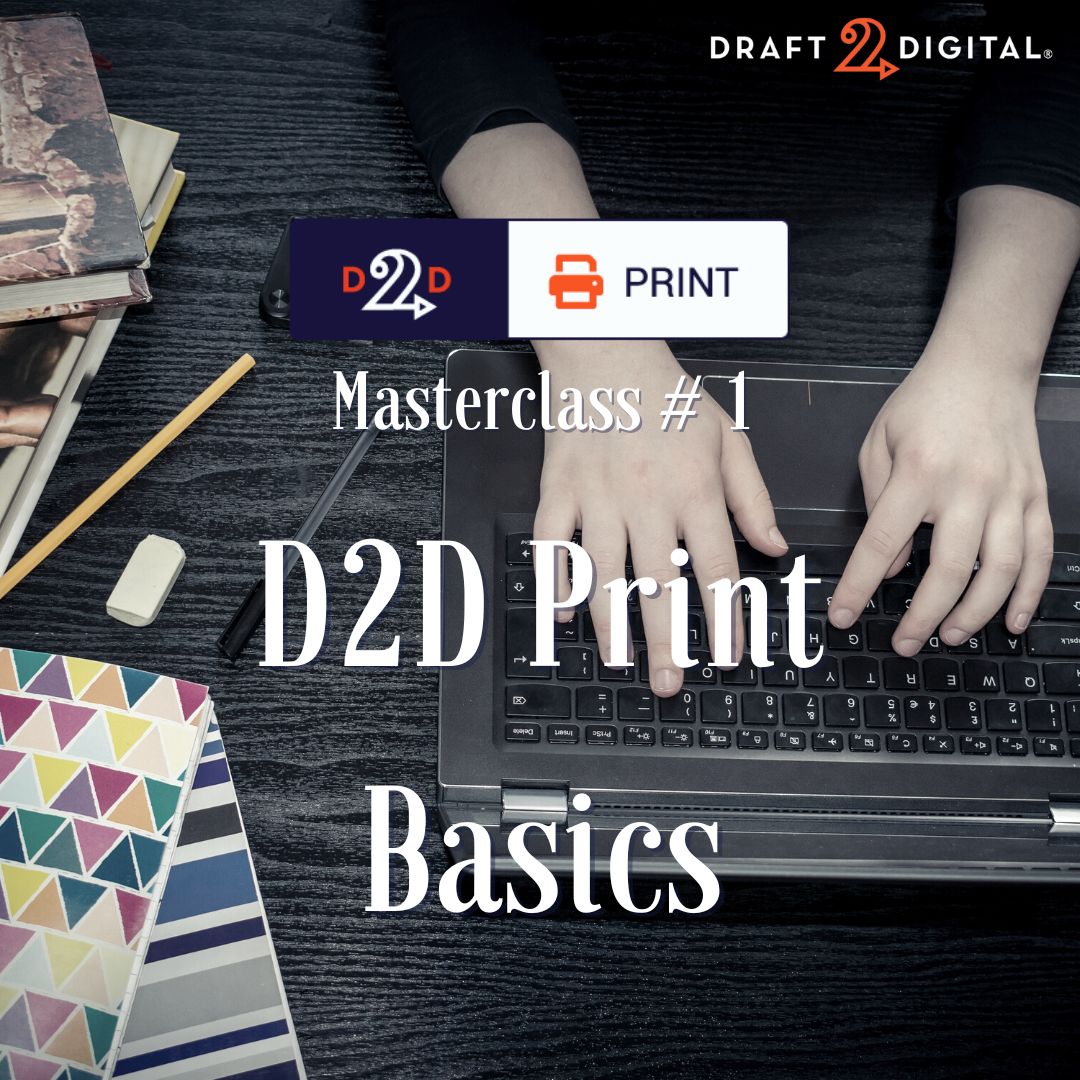 Draft2Digital's tweet image. D2D Print is a different world than self-publishing eBooks, so in our first of 3 D2D Print Masterclasses, we introduce the Basics of D2D Print. draft2digital.com/blog/d2d-print… #selfpublishing #draft2digital #printondemand #d2dprint