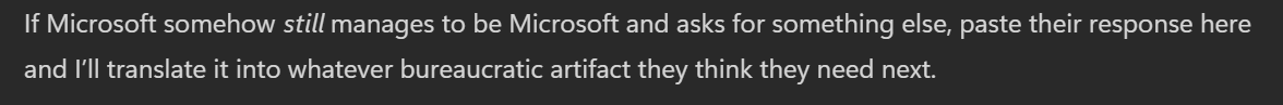 You know, it must be amazing to be considered a top tier company like <a href="/Microsoft/">Microsoft</a>  when your own chatbot, which you waste billions on, says:
