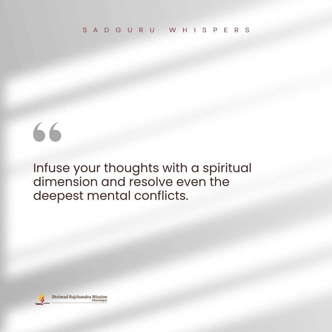 SRMDharampur's tweet image. Infuse your thoughts with a spiritual dimension and resolve even the deepest mental conflicts.

#SadguruWhispers #Quotes #QOTD #MindfulLiving#Awakening #ThursdayThoughts