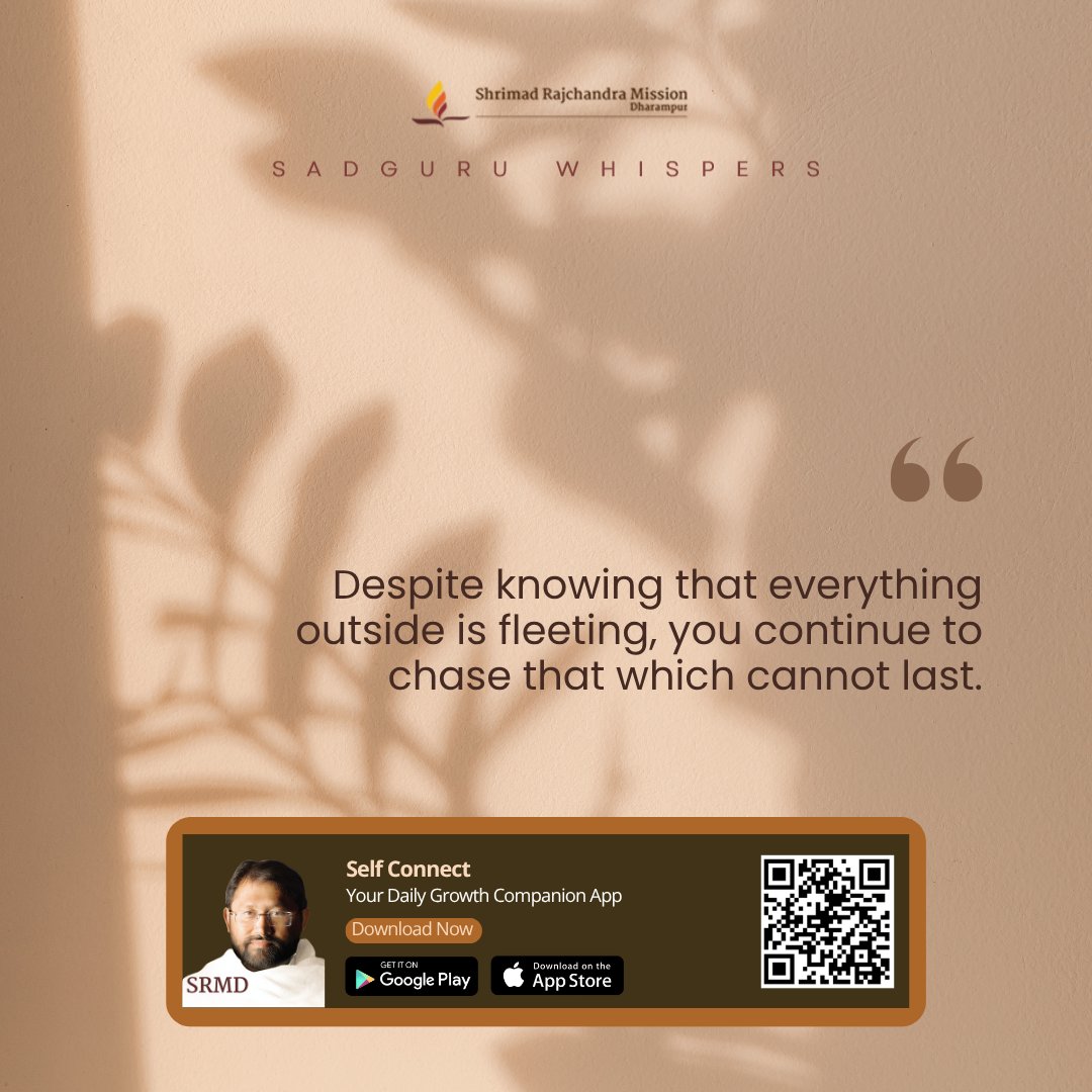 SRMDharampur's tweet image. Despite knowing that everything outside is fleeting, you continue to chase that which cannot last.

#SadguruWhispers #Quotes #QOTD #MondayMotivation  #SpiritualWisdom #SoulAwareness
