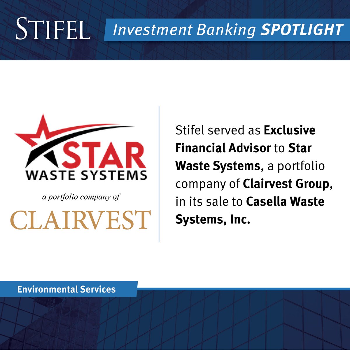 StifelInst's tweet image. Stifel was honored to serve as exclusive financial advisor to Star Waste Systems, a portfolio company of Clairvest Group Inc., in its sale to Casella Waste Systems, Inc. Learn more: ir.casella.com/news-releases/…

#investmentbanking #financialadvisor #environmentalservices