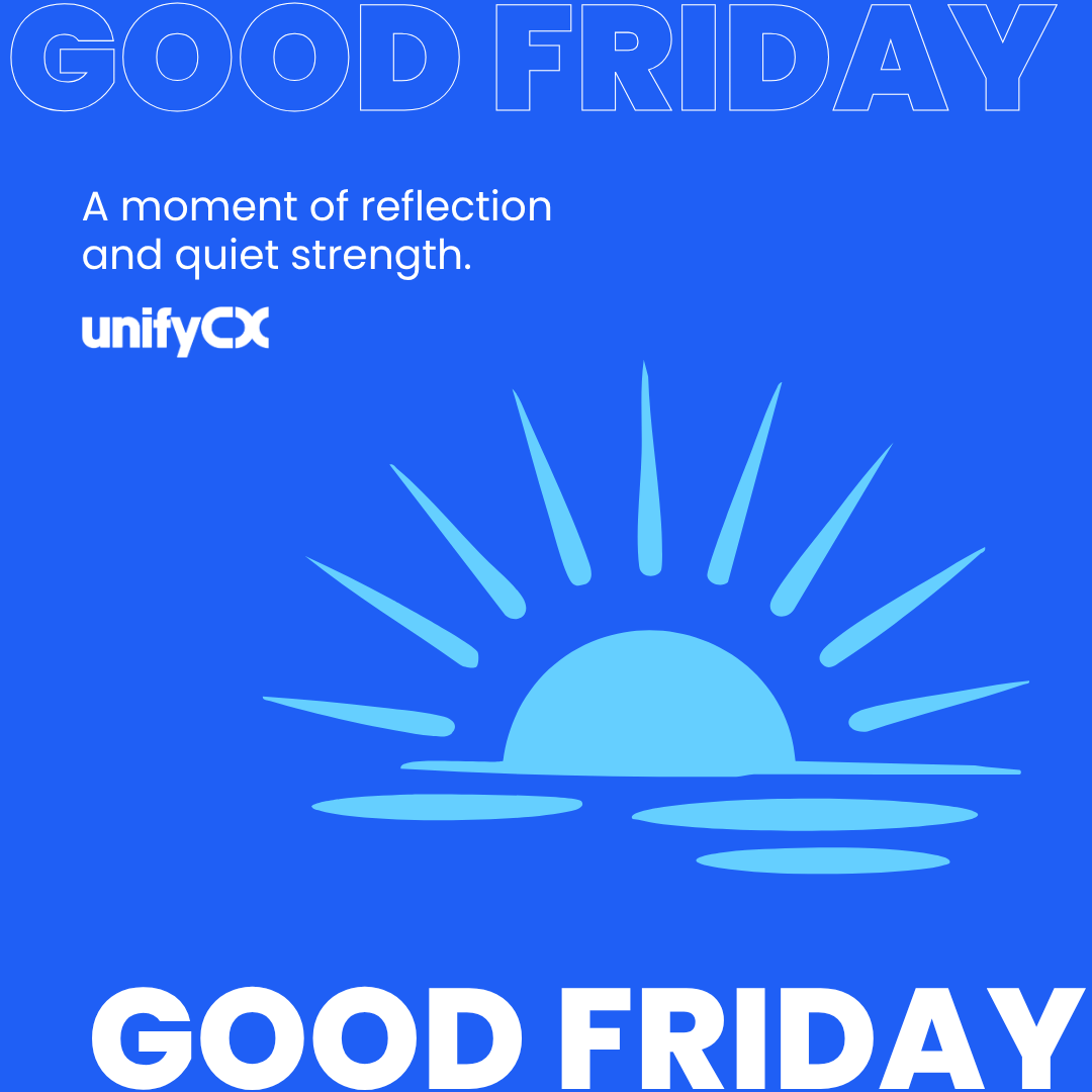 #GoodFriday invites us to pause and reflect on sacrifice, hope, and the values that guide us. 

At #UnifyCX, we’re inspired by the care people bring to their work and lives. Today reminds us that reflection and purpose shape meaningful connections.