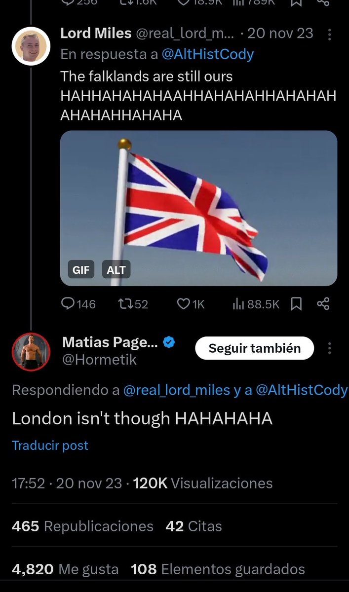 “Intercambio”

Por este cruce entre un inglés y un argentino en X.

Inglés: Las Malvinas son inglesas jajaja.

Argentino: si, pero Londres ya no.