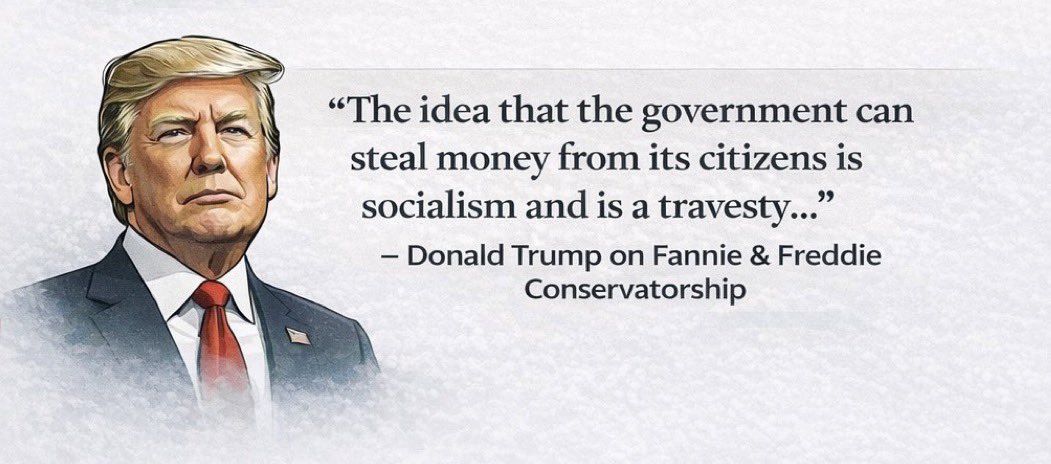Trump calls  it exactly right government “stealing” from citizens via the Fannie &amp; Freddie conservatorship is socialism.  

Conservatorship is finally on the exit ramp. Once released Fannie Mae’s massive cash-flow machine will be unleashed for shareholders not the Treasury.