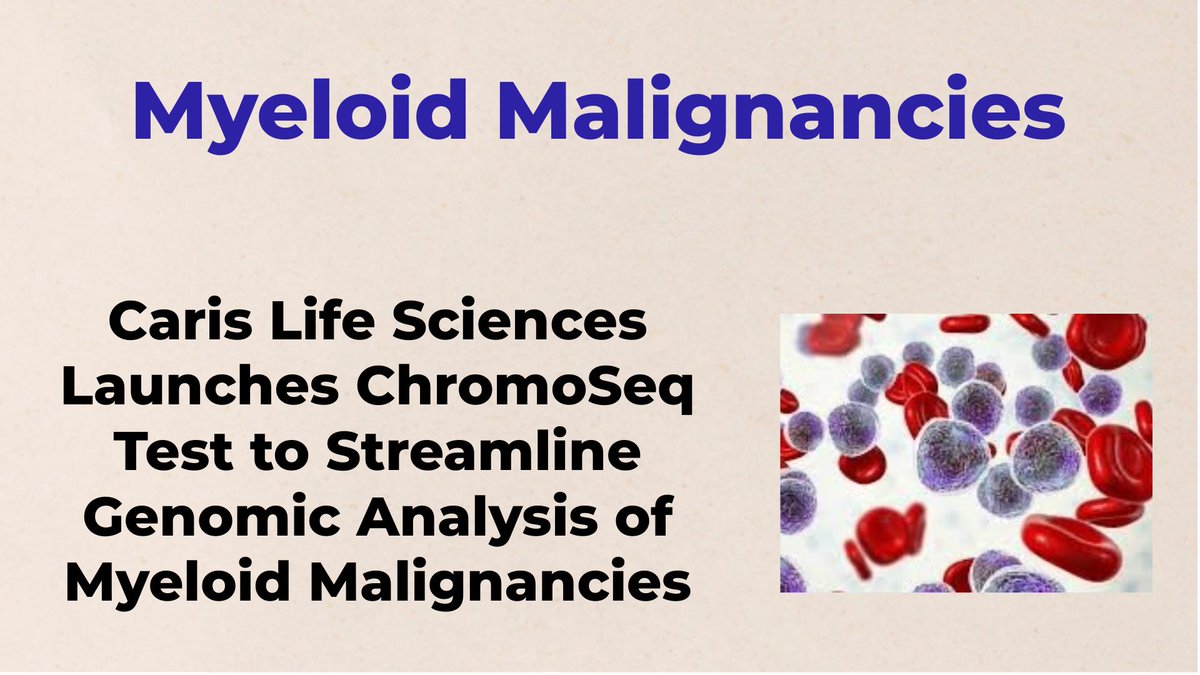 CheckOrphan's tweet image. Caris Life Sciences Launches ChromoSeq Test to Streamline Genomic Analysis of Myeloid Malignancies - For More Information Visit  shorturl.at/WWDpR  @carisls  #Myeloid_Cancers  #Acute_myeloid_Leukemia  #AML